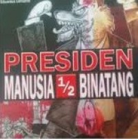 Presiden manusia 1/2 Binatang