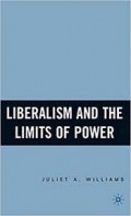 Liberalism and the Limits of Power