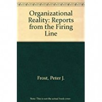 Organizational Reality : Reports from the Firing Line 4th ed.