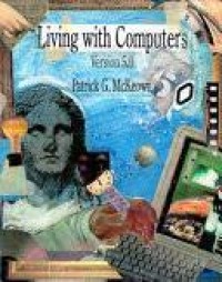 Living with Computers 3d Ed