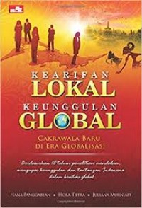 Kearifan Lokal Keunggulan Global: Cakrawala baru di era globalisasi