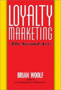 Loyalty Marketing : The Second Act