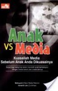 Anak VS Media : Kuasailah Media Sebelum Anak Anda Dikuasainya