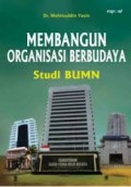 Membangun Organisasi Berbudaya : Studi BUMN