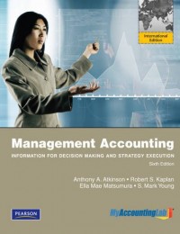 Management Accounting : Information For Decision Making and Strategy Execution 6th ed.