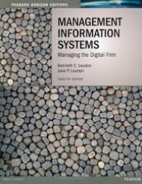 Management Information Systems: Managing the Digital Firm 12th ed.