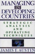 Managing in Developing Countries : Strategic Analysis and Operating Techniques