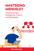 Mastering Mendeley : Simplifying Paper Management, Citation, and Bibliography