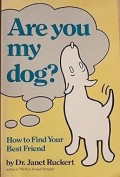 Are You My Dog? : How to Find your Best friend