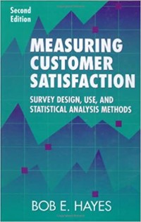 Measuring Customer Satisfaction : Survey Design, Use, and Statistical Analysis Methods, 2nd ed.