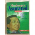 Membangun Asuransi Membangun Indonesia : Upaya Menciptakan Kesejahteraan Sosial untuk Rakyat