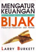 Mengatur Keuangan Dengan Bijak : Pedoman - pedoman dari Alkitab