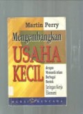 Mengembangkan Usaha Kecil : Dengan memanfaatkan berbagai bentukJaringan Kerja Ekonomi