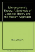 Microeconomic Theory : a Synthesis of classical Theory and the Modern Approach