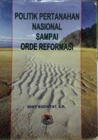 Politik Pertanahan Nasional Sampai Orde Reformasi