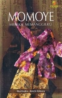 Momoye Mereka Memanggilku : Biografi Sejarah Jugun Lanfu Indonesia