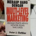 Meraup uang dengan Multi-level Marketing : Pedoman Praktis Menuju Network Selling yang sukses