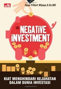 Negative Investment: Kiat menghindari kejahatan dalam dunia investasi