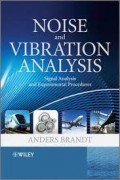 Noise and Vibration Analysis : Signal Analysis and Experimental Procedures