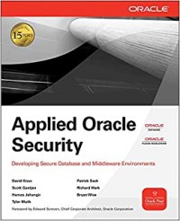 Applied Oracle Security : Develoving Secure Database and Middleware Environments