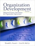 Organization Development behavioral science interventions for organization improvement