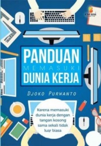 Panduan Memasuki Dunia Kerja