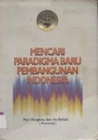 Mencari Paradigma Baru Pembangunan Indonesia