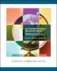 International Management: Managing in a Diverse and Dynamic Global Environment