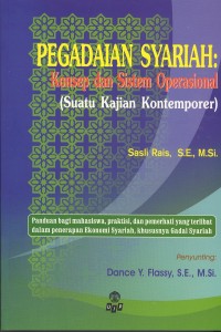Pegadaian Syariah : Konsep dan Sistem Operasional (suatu kajian kontemporer)