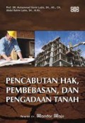 Pencabutan Hak, Pembebasan, dan Pengadaan Tanah