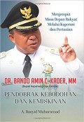 Dr. Bando Amin C. Kader: Pendobrak kebodohan dan kemiskinan, menjemput masa depan rakyat melalui koperasi dan pertanian