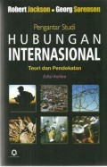Pengantar studi Hubungan Internasional : Teori dam Pendekatan