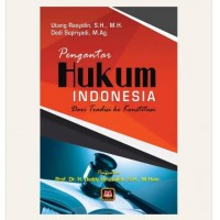 Pengantar Hukum Indonesia : Dari Tradisi ke Konstitusi