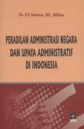 Peradilan Administrasi Negara dan Upaya Administrasi di Indonesia