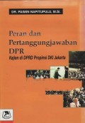 Peran dan pertanggungjawaban DPR : Kajian di DPRD Propinsi DKI Jakarta