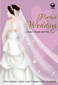 Perfect Wedding: Hadiah terindah untuk cinta