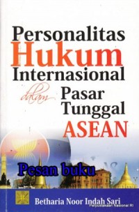 Personalitas Hukum International dalam Pasar Tunggal ASEAN