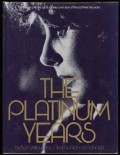 The Platinum Years