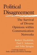 Political Disagreement : The Survival of Diverse Opinions within Communication Networks