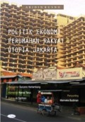 Politik Ekonomi Perumahan Rakyat & Utopia Jakarta