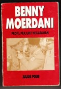 Benny Moerdani: Profil Prajurit Negarawan