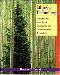 Ethics Technology Ethical Issues in an Age of Information and Communication Technology