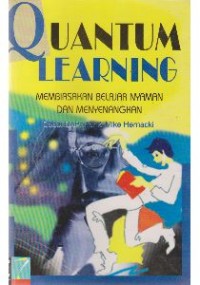 Quantum Learning : Membiasakan Belajar Nyaman dan Menyenangkan