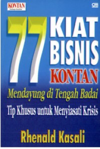 77 Kiat bisnis kontan : Mendayung di Tengah Badai