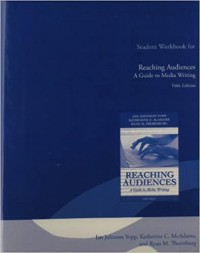 Reaching Audiences : a Guide to Media Writing 3th ed.