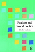 Realism, Idealism and International Politics : A reinterpretation