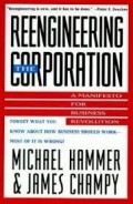 Reengineering The Corporation : A Manifesto for Business Revolution