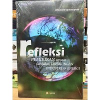 Refleksi : Pemikiran seputar kebijakan lingkungan & energi