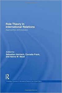 Role Theory in International Relations: Approaches and analyses