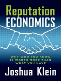 Reputation economics : why who you know is worth more than what you have